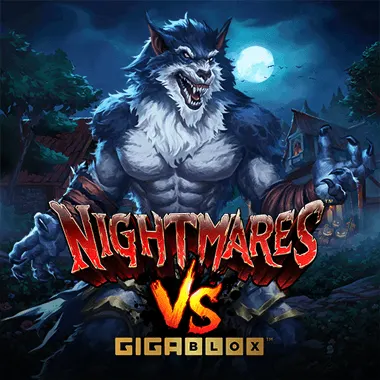 Nightmares VS GigaBlox